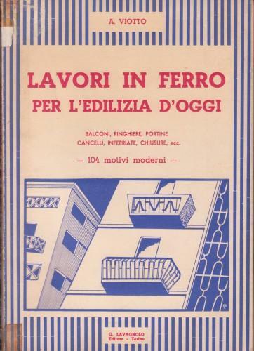 Lavori in ferro per l'edilizia d'oggi