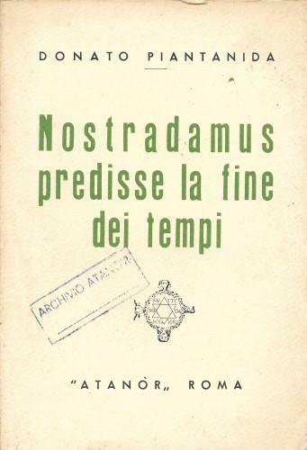 Nostradamus predisse la fine dei tempi