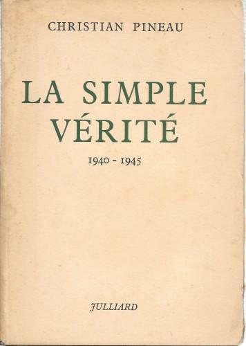 La simple verité 1940-1945