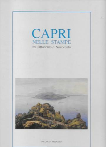 Capri nelle stampe tra Ottocento e Novecento