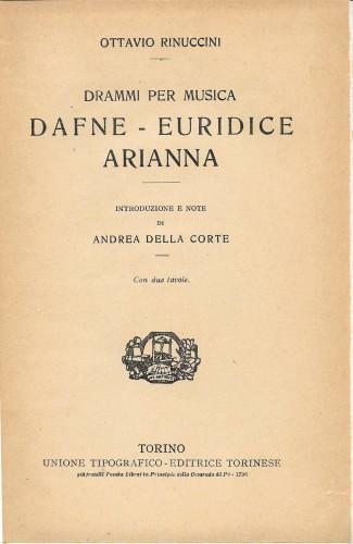 Drammi per musica. Dafne - Euridice - Arianna
