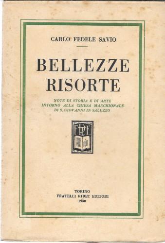 Bellezze risorte. Note di storia e di arte intorno alla …