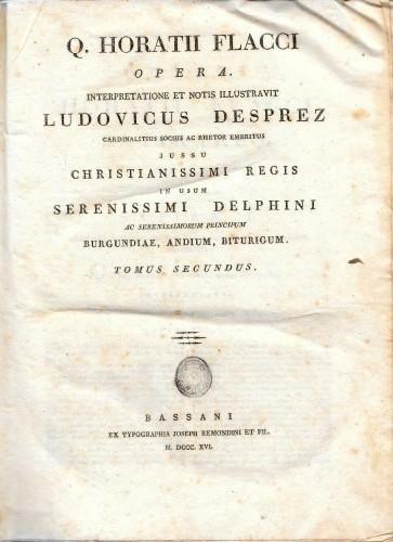Q. Horatii Flacci Opera. Interpretatione et notis illustravit Ludovicus Desprez, …
