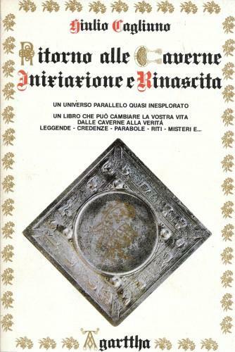 Ritorno alle Caverne. Iniziazione e Rinascita