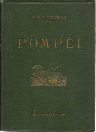 POMPEI. Storia - Vita privata - Vita pubblica