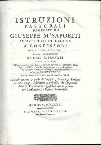 Istruzioni pastorali proposte da Giuseppe M. Saporiti arcivescovo di Genova …