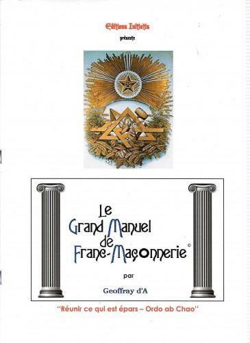 Le Grand Manuel de Franc-Maçonnerie