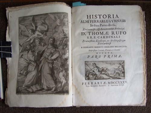 Historia Almi Ferrariae Gymnasii In duas partes divisa, Eminentiss. Reverendiss. …