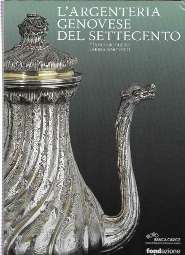 L'argenteria genovese del Settecento