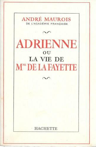 Adrienne ou la vie de M.me de La Fayette