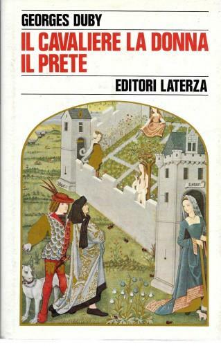 Il cavaliere, la donna, il prete. Il matrimonio nella Francia …