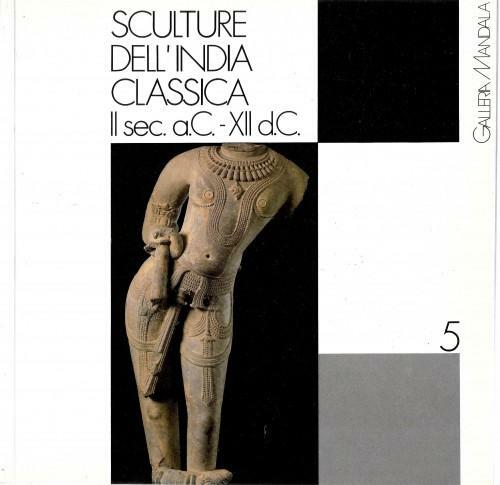 Sculture dell'India classica. II sec. a.C. - XII d.C.