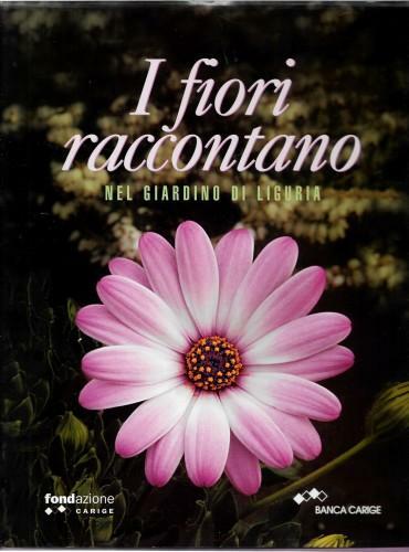 I fiori raccontano nel giardino di Liguria