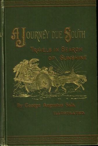A Journey due South: Travels in search of sunshine