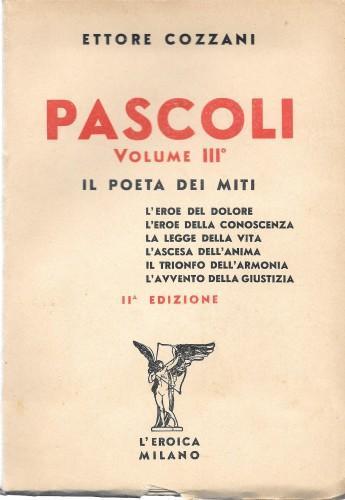 Pascoli vol. III°. Il poeta dei miti