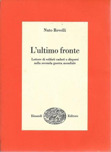 L'ultimo fronte. Lettere di soldati caduti o dispersi nella seconda …