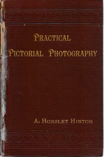 Practical pictorial photography, 2 parti in 1 vol.