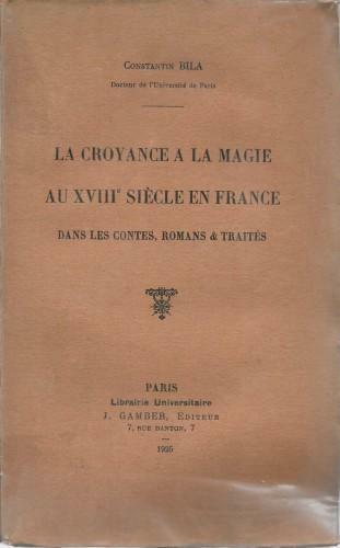 La croyance à la magie au XVIIIe siecle en France …