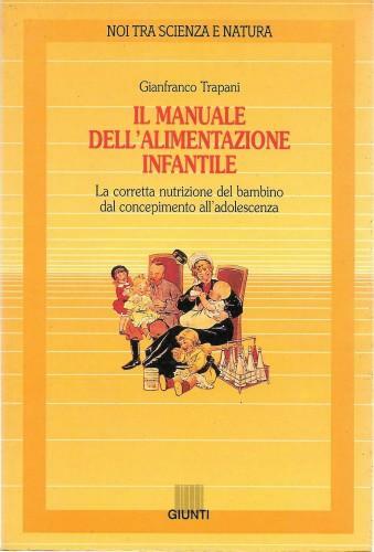 Il manuale dell'alimentazione infantile