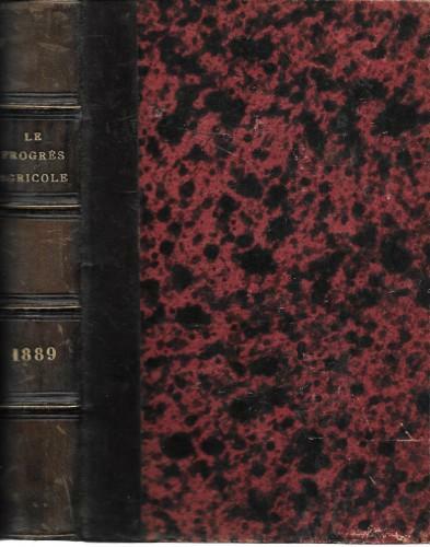 Le progrès agricole et viticole. 10- anno 1889, 1- e …