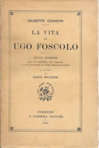 La vita di Ugo Foscolo