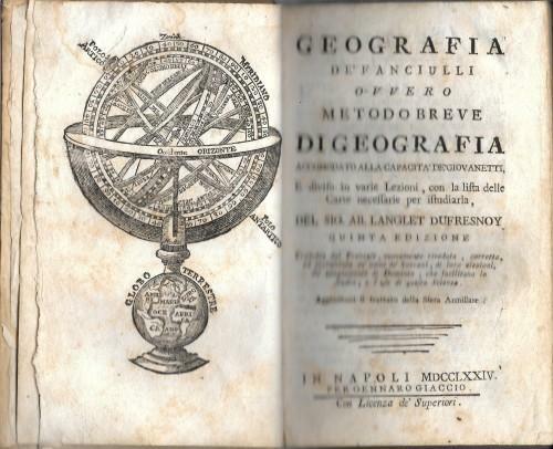 Geografia de' fanciulli ovvero Metodo breve di geografia… Aggiuntovi il …