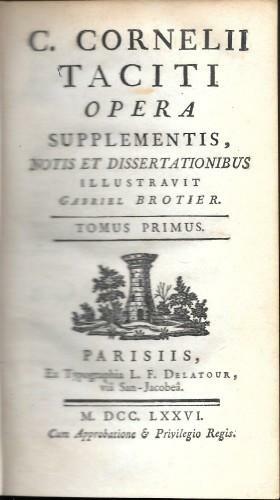 C. Cornelii Taciti Opera supplementis, notis et dissertationibus illustravit Gabriel …