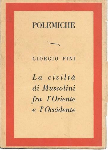 La civiltà di Mussolini fra l'Oriente e l'Occidente