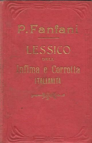 Lessico dell'infima e corrotta italianità. corretto e aggiuntovi un supplemento