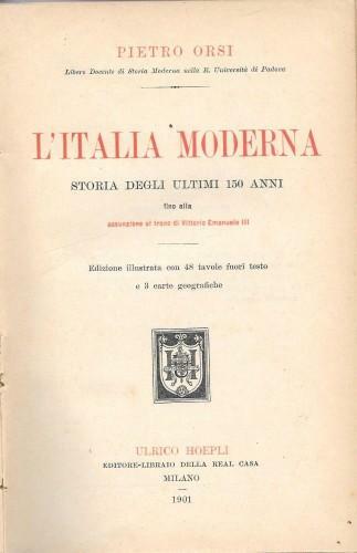 L'Italia moderna. Storia degli ultimi 150 anni fino alla assunzione …