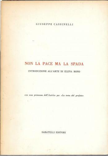 Non la pace ma la spada. Introduzione all'arte di Elena …