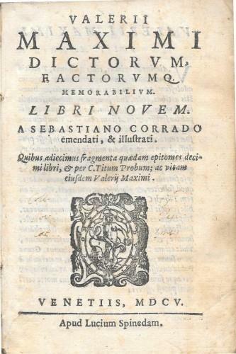 Dictorum Factorumque Memorabilium Libri Novem. A Sebastiano Corrado emendati et …