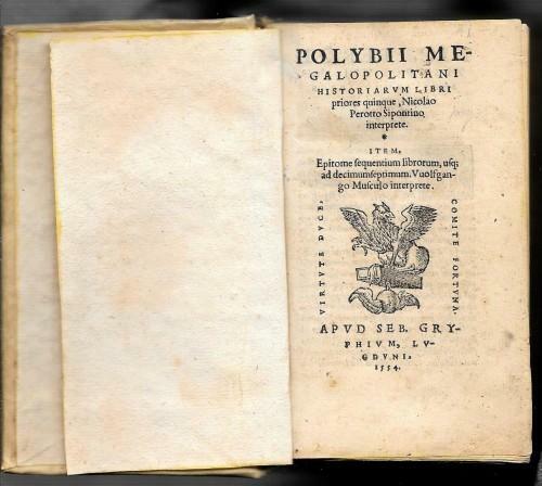 Polybii Megalopolitani Historiarum libri priores quinque, Nicolao Perotto Sipontino interprete. …