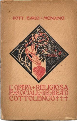 L'opera religiosa e sociale del beato Cottolengo