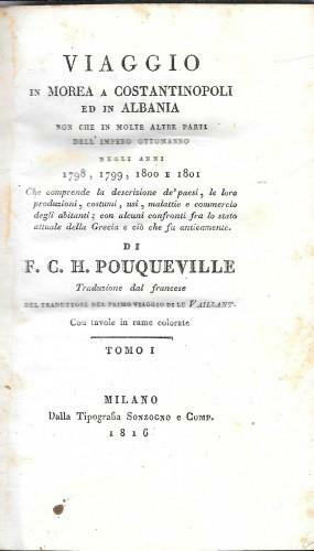 Viaggio in Morea a Costantinopoli ed in Albania non che …