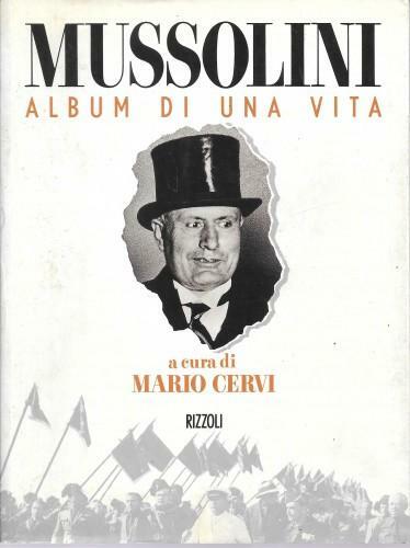 Mussolini. Album di una vita