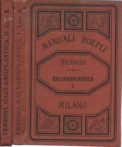 Manuale di galvanoplastica, in 2 voll.