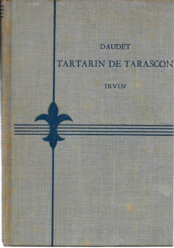 Tartarin de Tarascon. Edited with notes, exercises and vocabulary by …