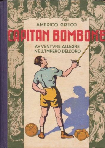 Capitan Bombone. Avventure allegre nell'impero dell'oro