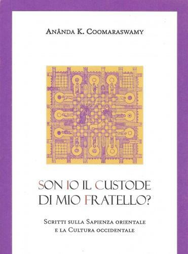 Son io il custode di mio fratello? Scritti sulla sapienza …