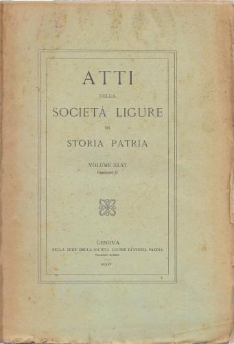 Atti della Società Ligure di Storia Patria. Volume XLVI - …