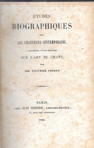 Etudes biographiques sur les chanteurs contemporains, precedé d'une esquisse sur …