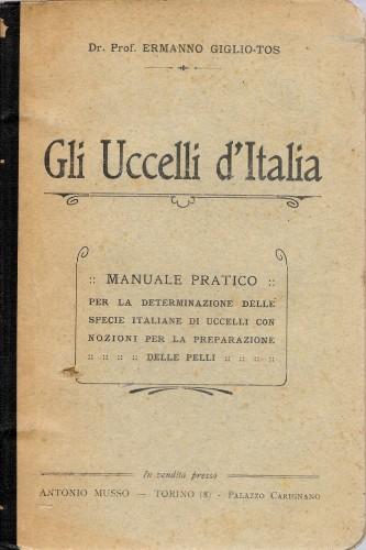 Gli Uccelli d'Italia. Manuale pratico per la determinazione delle specie …