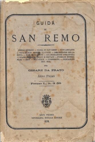 Guida di San Remo per Cesare Da Prato. Anno Primo