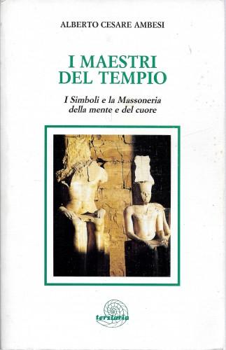 I Maestri del Tempio. I Simboli e la Massoneria della …