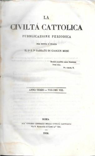 La Civiltà Cattolica, anno terzo, voll. 8°, 9°, 10, 11°, …