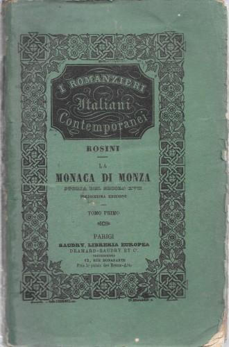 La monaca di Monza. Storia del secolo XVII, in 2 …