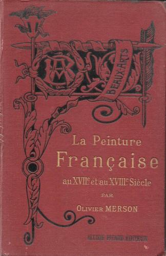 La peinture française au XVIII. et au XVIII. siècle