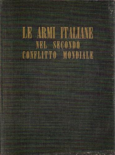 Le armi italiane nel secondo conflitto mondiale