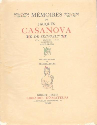 Memoires de Jacques Casanova de Seingalt. Colliges par René Gros. …